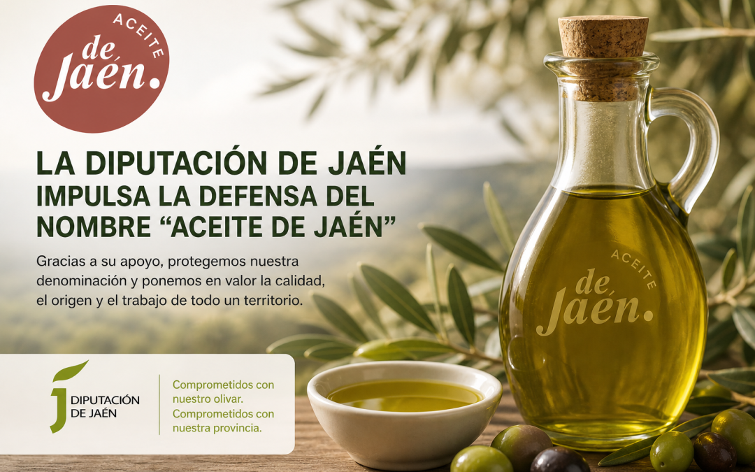 La Diputación de Jaén impulsa la defensa del nombre “Aceite de Jaén”